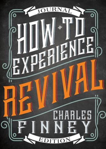 How To Experience Revival By Charles Finney (Journal Edition)