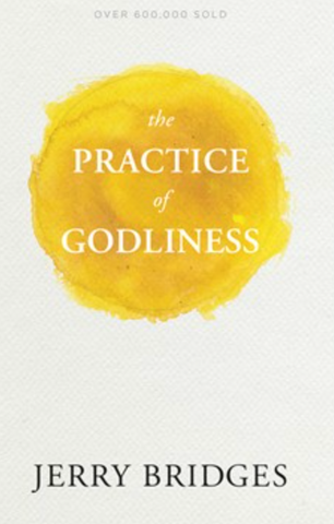 The Practice Of Godliness By Jerry Bridges (Book)