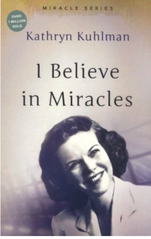 I BELIEVE IN MIRACLES: The Miracles Set by Kathryn Kuhlman (Book)