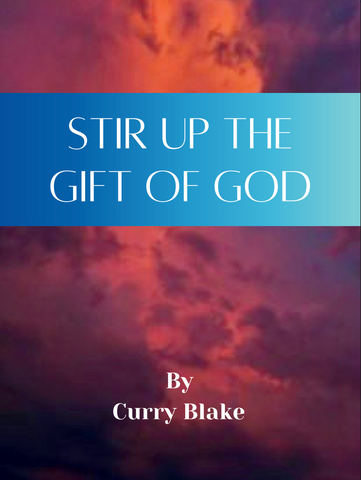 Stir Up The Gift of God by Curry Blake (Book)