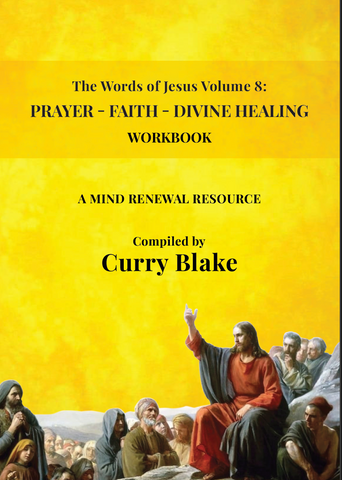 The Words of Jesus Volume 8: Prayer- Faith- Divine Healing- Workbook (PDF Download)