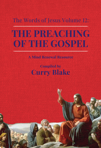 The Words of Jesus Volume 12: The Preaching of the Gospel (Booklet)