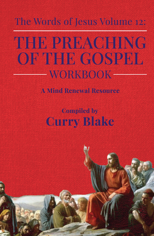 The Words of Jesus Volume 12: The Preaching of the Gospel (Workbook)