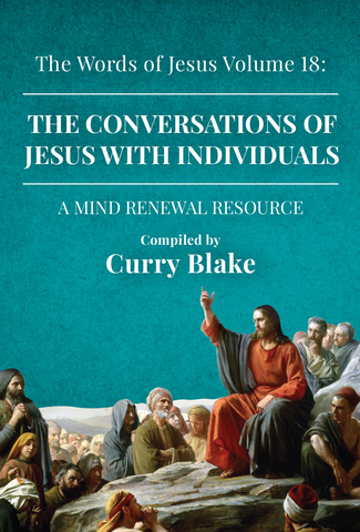 The Words of Jesus Volume 18: The Conversations of Jesus with Individuals (Booklet)