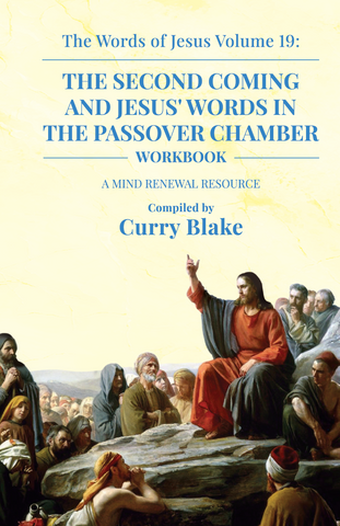 The Words of Jesus Volume 19: The Second Coming and Jesus' Words in The Passover Chamber (Workbook)