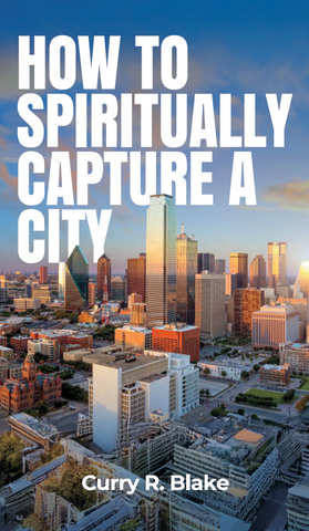 How To Spiritually Capture A City by Curry Blake- Booklet (PDF Download)