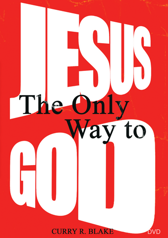 Jesus: The Only Way to God by Curry Blake (DVD)