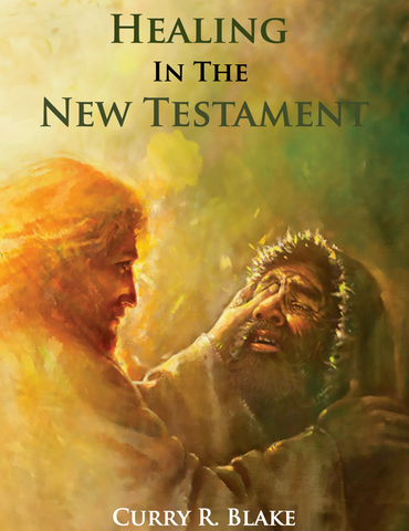 Healing In The New Testament (Physical Manual)