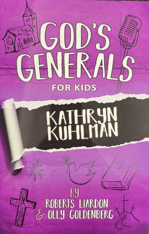 GOD’S GENERALS FOR KIDS – VOLUME 1: KATHRYN KUHLMAN: Kathryn Kuhlman (Book)