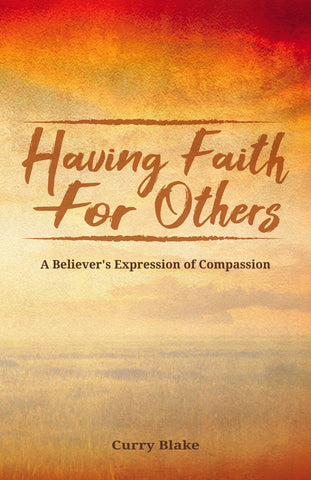 Having Faith For Others By Curry Blake (Book)