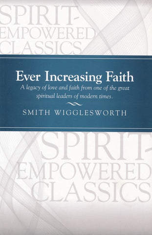 Ever Increasing Faith By Smith Wigglesworth (Book)