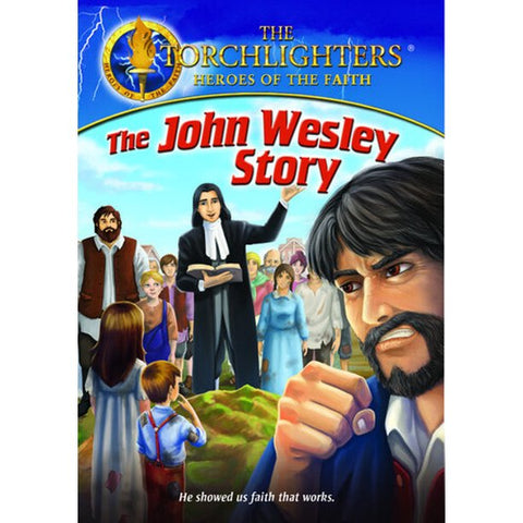 The Torchlighters Series: The John Wesley Story (DVD)