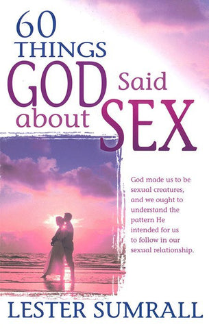 60 Things God Said About Sex By Lester Sumrall