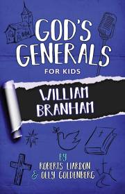 GOD’S GENERALS FOR KIDS – VOLUME 10: William Branham (Book)