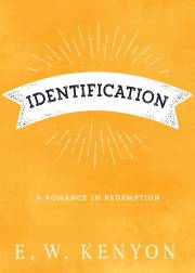 Identification (A Romance in Redemption)  E.W. Kenyon (Book)