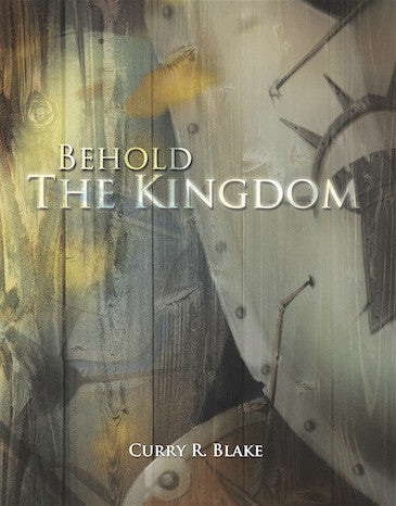Behold The Kingdom By Curry Blake (Book)