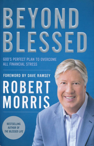Beyond Blessed By Robert Morris (Book)