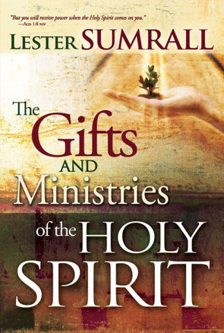 The Gifts And Ministries Of The Holy Spirit By Lester Sumrall (Book)