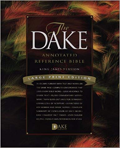 The Dake Annotated Reference Bible (KJV) Large Print Edition By Finis Dake
