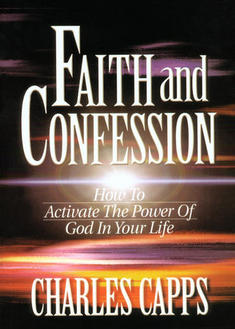 Faith And Confession By Charles Capps (Book)