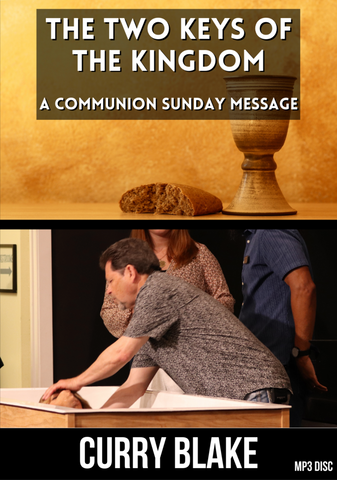 The Two Keys Of The Kingdom: A Communion Sunday Message (MP3 Download)