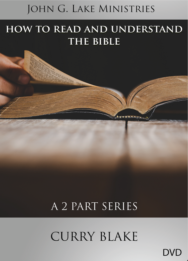 How to Read and Understand the Bible (MP3 Downloads) – John G. Lake ...