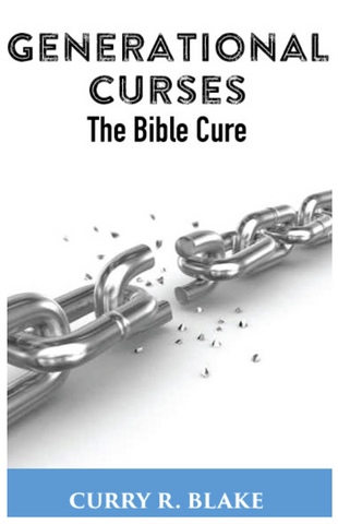 Generational Curses: The Bible Cure By Curry Blake (Book)