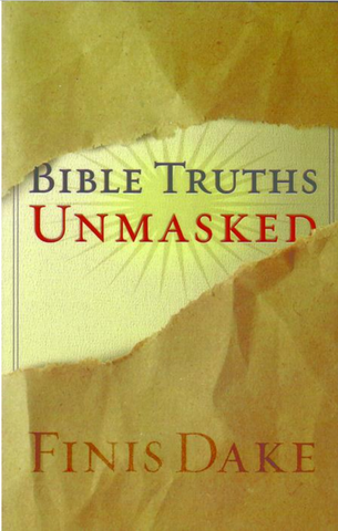 Bible Truths Unmasked By Finis Dake (Book