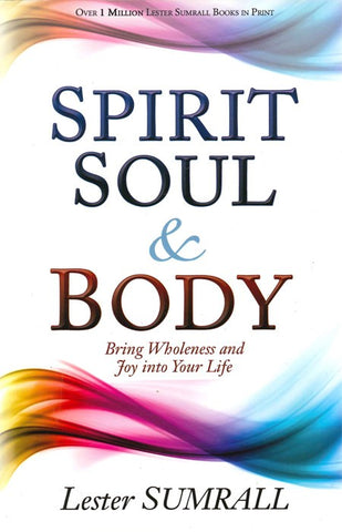 Spirit, Soul And Body By Lester Sumrall (Book)