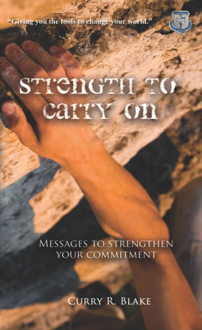 Strength To Carry On By Curry Blake (Book)