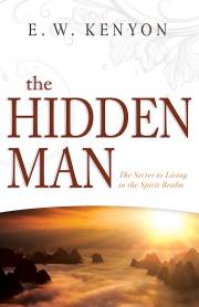 The Hidden Man By E W Kenyon (Book)