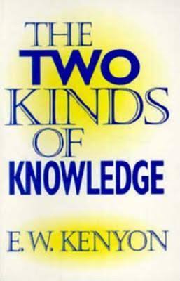 The Two Kinds Of Knowledge By E W Kenyon (Booklet)