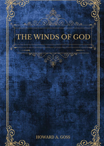 The Winds Of God By Howard A Goss (Book)
