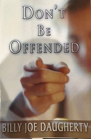 Don’t Be Offended By Billy Joe Daugherty (Booklet)